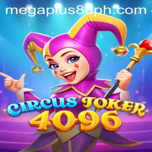 CircusJoker4096: An Exciting Journey into the World of MEGAPLUS88
