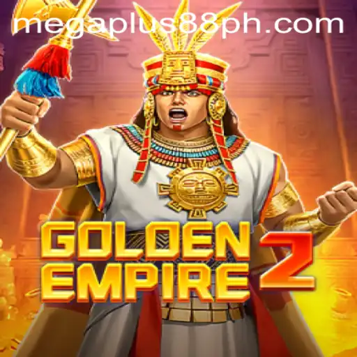 Experience the Thrill of GoldenEmpire2 with MEGAPLUS88